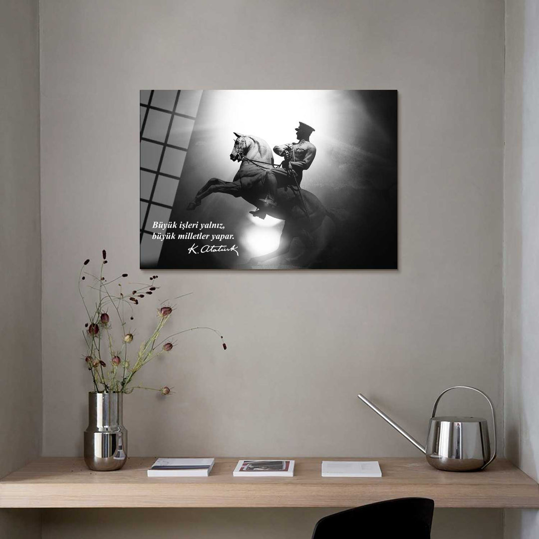 Büyük İşleri Yalnız Büyük Milletler Yapar Cam Tablo - ATC055